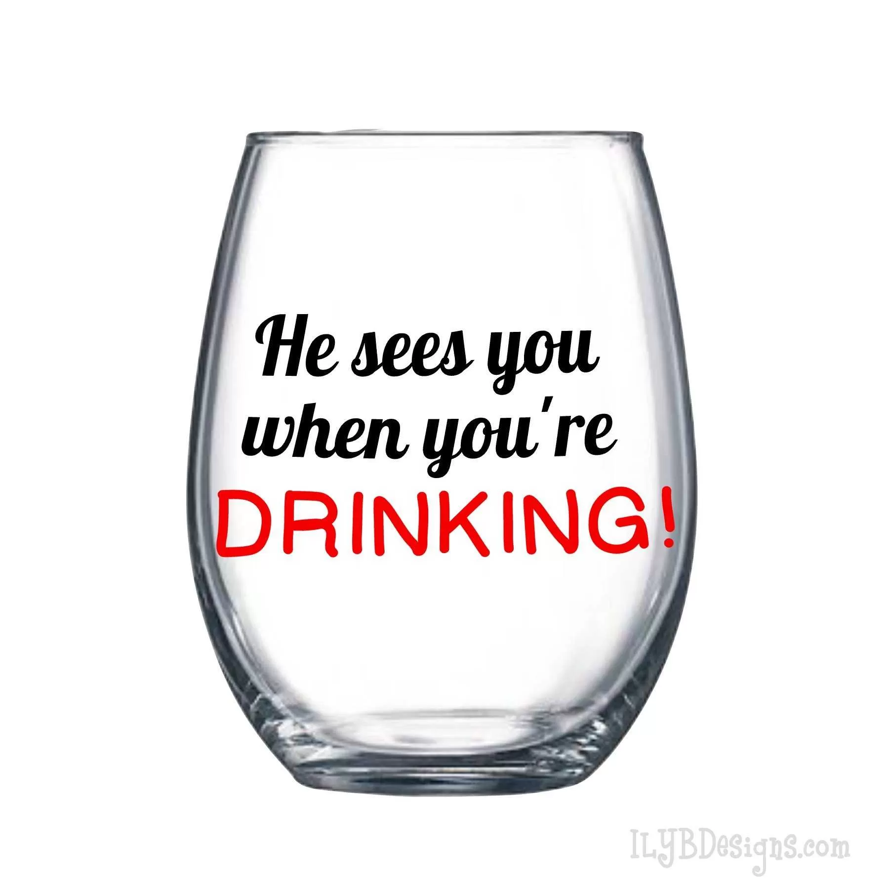 Christmas Wine Glass - He Sees You When You're Drinking Stemless Wine Glass