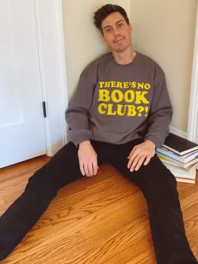 There's No Book Club Sweatshirt